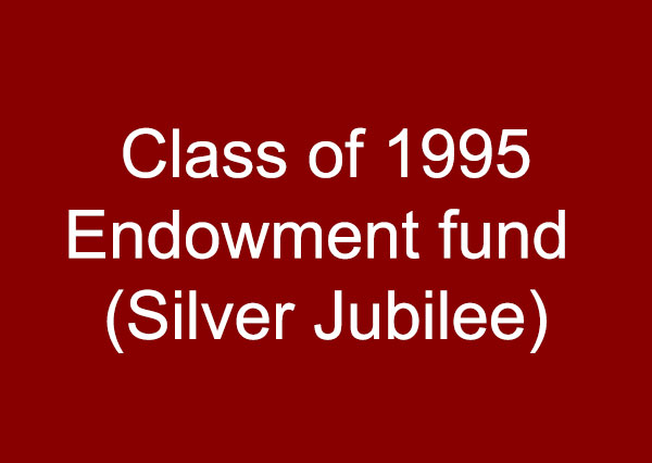 Class of 1995 Endowment fund (Silver Jubilee)
